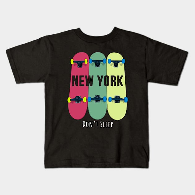 New York Don't Sleep Skateboarding Skate Kids T-Shirt by DiegoCarvalho